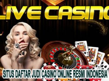 Situs Daftar Judi Casino Online Resmi Indonesia