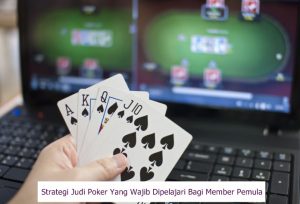 Strategi Judi Poker Online